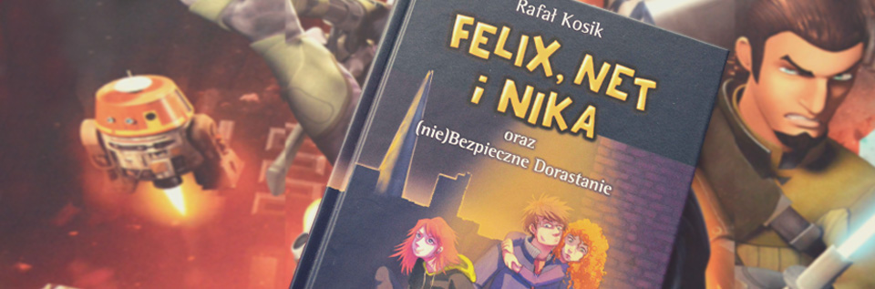 Felix, Net i Nika oraz (nie)Bezpieczne Dorastanie, Rafał Kosik
