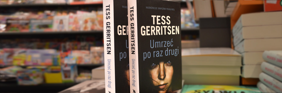 Umrzeć po raz drugi Tess Gerritsen