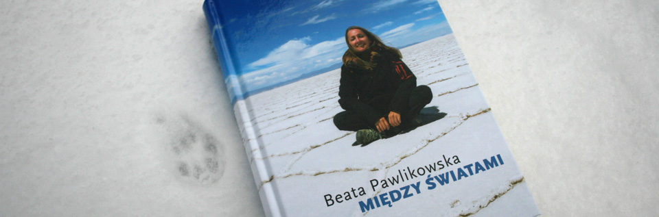 Beata Pawlikowska, Między światami