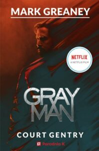 Gray Man. Court Gentry Mark Greaney