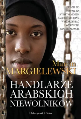 handlarze arabskich niewolników marcin margielewski