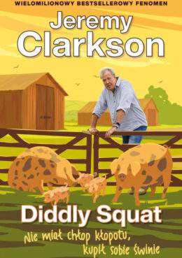diddly squat nie miał chłop kłopotu kupił sobie świnie jeremy clarkson
